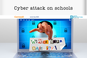  A digital illustration depicts a cyber attack on schools. The top section of the image has a white background with black text that reads "Cyber attack on schools" in a large, bold font. Below this, in a smaller font, are the words "Cornwall" on the left and "June/July 2025" in the center. On the right, there's a logo that says "DATA PROTECTION EDUCATION."  The main part of the image features a silver laptop. Its screen displays a bright blue background with several white padlock icons scattered across it, suggesting security. However, a hand is reaching out from a dark, circular hole in the center of the laptop screen, as if breaking through the digital security. This hand is holding a piece of paper that looks like a ransom note, with cut-out letters spelling "We HAve YoUR DAta PAY!". The overall impression is one of a direct and threatening digital intrusion.
